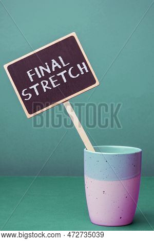 Conceptual Display Final Stretch. Business Overview Last Leg Concluding Round Ultimate Stage Finale 