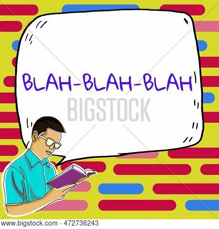 Sign Displaying Blah Blah Blah. Business Approach Talking Too Much False Information Gossips Non-sen