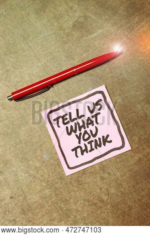 Conceptual Display Tell Us What You Think. Business Showcase Express Your Emotions And Thoughts To O