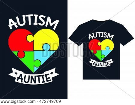 Autism Auntie Illustrations For Print-ready T-shirts Design.
