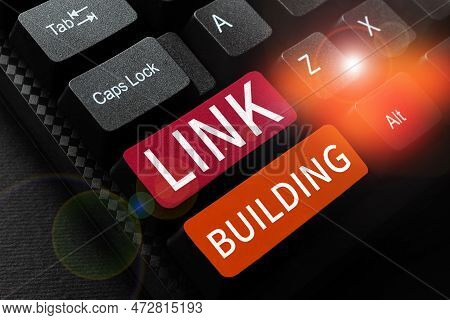 Inspiration Showing Sign Link Building. Business Idea Seo Term Exchange Links Acquire Hyperlinks Ind