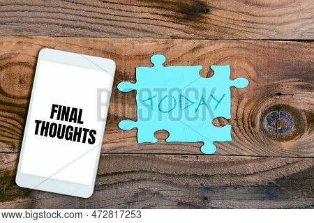 Text Showing Inspiration Final Thoughts. Business Approach Conclusion Last Analysis Recommendations 