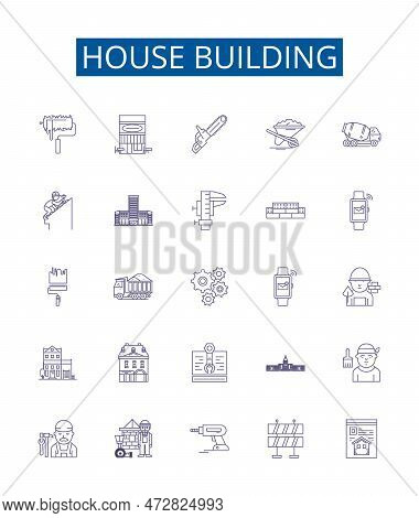 House Building Line Icons Signs Set. Design Collection Of Construction, Design, Architecture, Cement