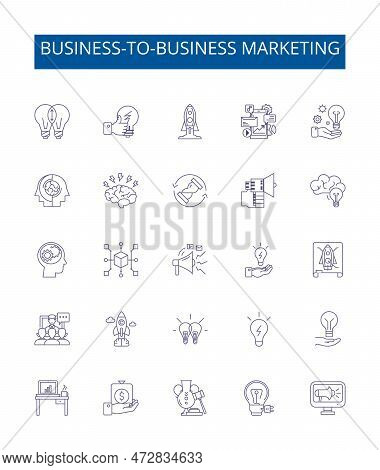 Business-to-business Marketing Line Icons Signs Set. Design Collection Of Bb, Marketing, Selling, Ne