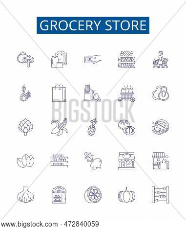 Grocery Store Line Icons Signs Set. Design Collection Of Grocery, Store, Supermarket, Provisions, Fr