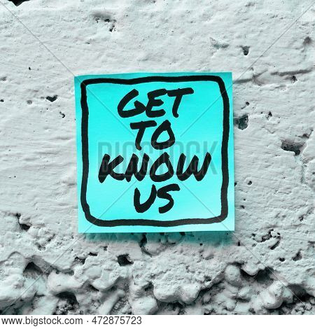 Inspiration Showing Sign Get To Know Us. Business Overview Acquiring An Important Gateway Pass For A
