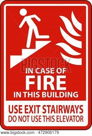 In Case Of Fire In This Building Use Exit Stairways Do Not Use This Elevator