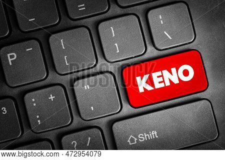 Keno Is A Lottery-like Gambling Game Often Played At Modern Casinos, Text Concept Button On Keyboard