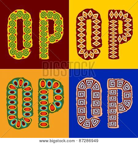 Vector set of ethnic font with african ornament. Optional different styles. Letters O P