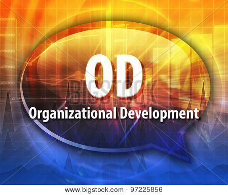 word speech bubble illustration of business acronym term OD Organizational Development