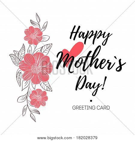 Happy Mothers Day Greeting Card. Calligraphy vector illustration. Mothers day card with flower
