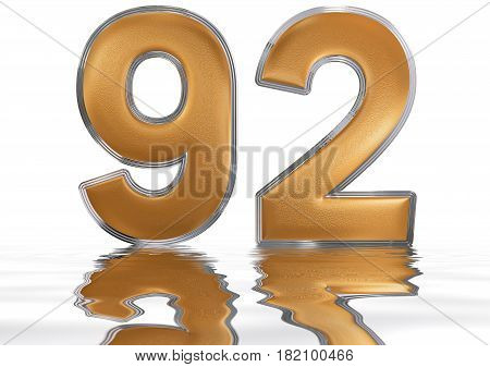 Numeral 92, Ninety Two, Reflected On The Water Surface, Isolated On  White, 3D Render