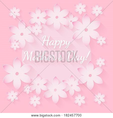 Happy Mothers Day greeting card. Paper flowers with soft shadow vector illustration