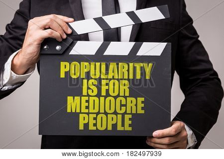 Popularity is for Mediocre People