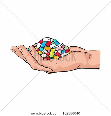 Side view hand holding pile, handful of colorful pills, tablets, medicine, sketch style vector illustration on white background. Drawing of hand holding many pills, medicine in open palm, side view