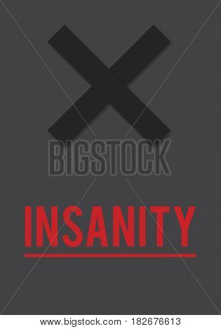 Insanity Mad Psycho Crazy Irresponsibility Mental Health