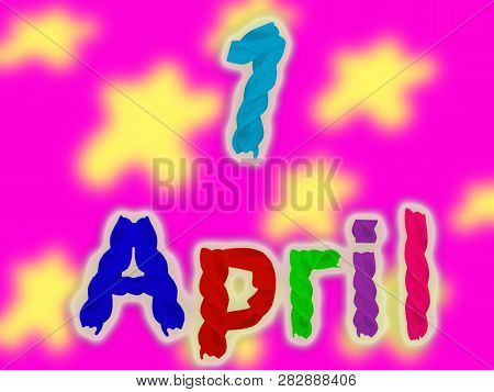 Funny Bright Inscription From Funny Pasta On The First Of April On A Juicy Pink Background With Blur