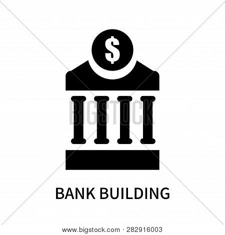 Bank Building Icon Isolated On White Background. Bank Building Icon Simple Sign. Bank Building Icon 