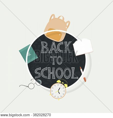 Vector Illustration With School Knapsack, Book, Pencils, Eyeglasses, Alarm Clock And Place For Text.