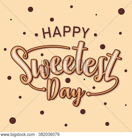 Word Letter Happy Sweetest Day For Element Design Template. Greeting Card For Happy Sweetest Day Cel