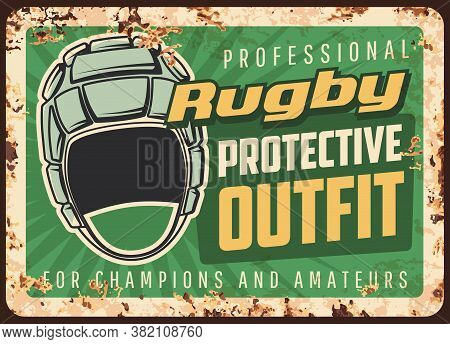 Rugby Protective Outfit And Equipment Rusty Metal Vector Plate. Headgear, Scrum Cap And Typography. 