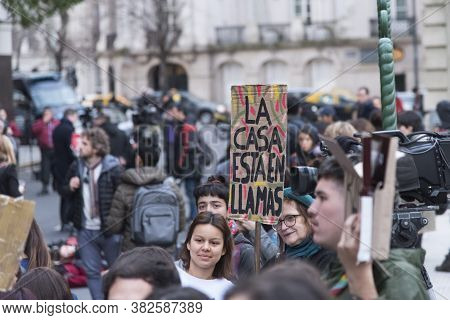 Caba, Buenos Aires / Argentina; Aug 23, 2019: Sign Text: The House Is On Fire. Protest In Front Of T