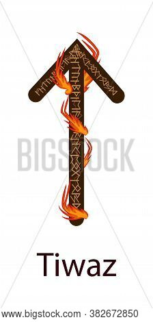 Rune Teiwaz. Vertical Projection.scandinavian. Runes Element Of Fire, The Flame Around The Runes