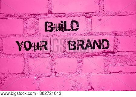 Writing Note Showing Build Your Brand. Business Photo Showcasing Company Creates Or Improves Custome