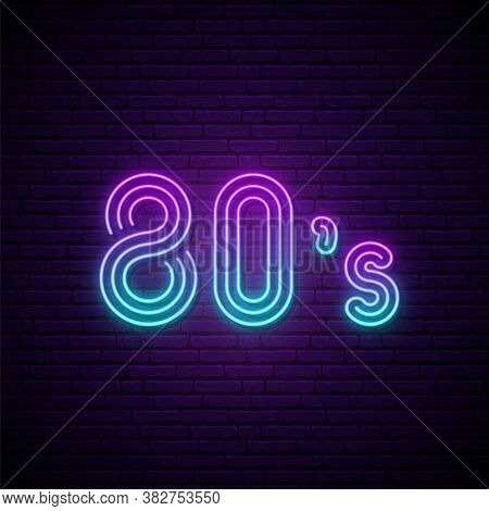 80s Neon Sign. 80s Retro Style Neon Signboard. Nightly Bright Inscription. Stock Vector Illustration