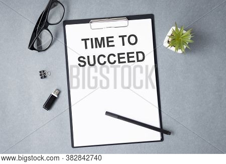 Conceptual Hand Writing Showing Time To Succeed. Business Photo Text Thriumph Opportunity Success Ac
