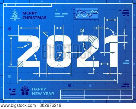 Card Of New Year 2021 As Blueprint Drawing. Stylized Drafting Of 2021 On Blueprint Paper. Vector Ill