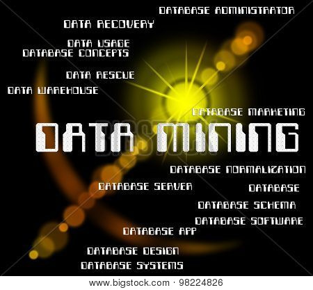 Data Mining Means Bytes Mines And Quarry
