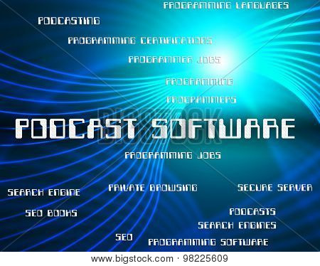 Podcast Software Shows Application Download And Programs