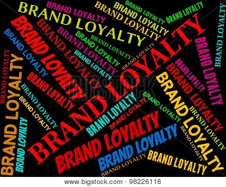 Brand Loyalty Represents Company Identity And Bond