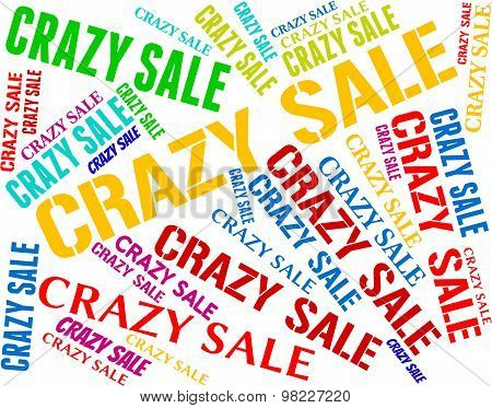 Crazy Sale Means Words Retail And Clearance