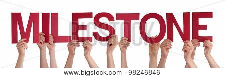 Many People Hands Holding Red Straight Word Milestone