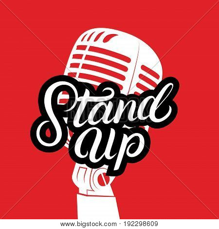 Vintage microphone and Stand Up show hand written lettering. Isolated on red background. Vector illustration.