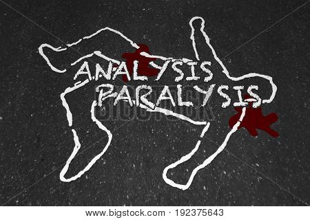 Analysis Paralysis Death by Overanalyzing Chalk Outline 3d Illustration