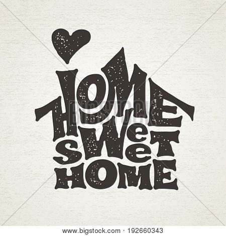 Home sweet home. Vector lettring with house shape. Eps8. RGB Global colors