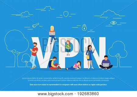 VPN concept vector illustration of young people using mobile gadgets such as laptop and smartphone via virtual private networks. Flat design of people near letters. Securely access website and privacy