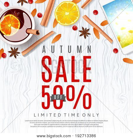 Beautiful background for autumn sale. Vector illustration. Top view on composition with cup of mulled wine, orange, rowan, cinnamon sticks on wooden texture.