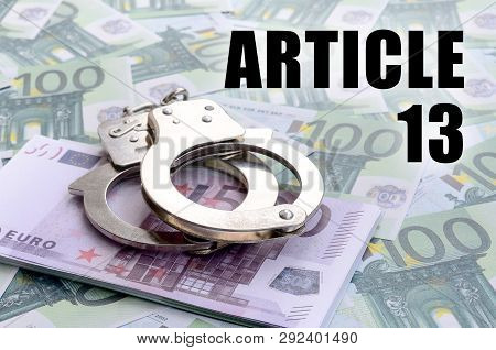 Police Handcuffs On Euro Bills And Article 13 Inscription