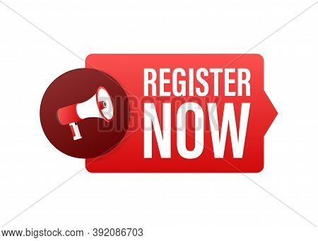 Megaphone Label With Register Now. Megaphone Banner. Web Design. Vector Stock Illustration.