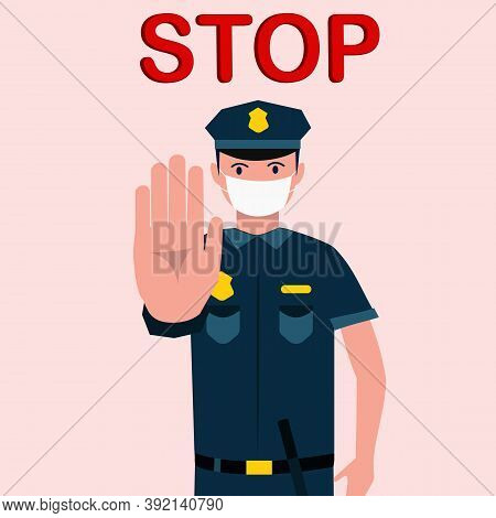 A Cop In A Medical Protective Mask Makes A Stop Gesture With His Hand. Quarantine Control. Coronavir