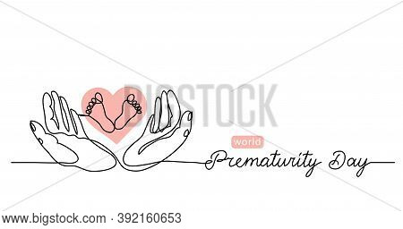 World Prematurity Day Simple Vector Banner, Background With Small Feet In The Hands. One Continuous 