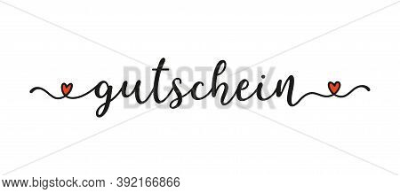 Hand Sketched Gutschein Word In German As Banner. Translated Gift Voucher. Lettering For Poster, Lab