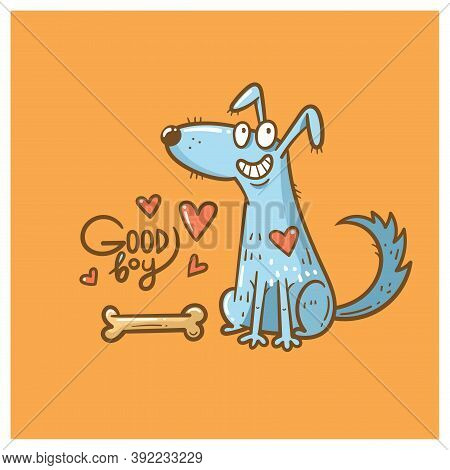 Card With Cute Cartoon Dog. Funny Puppy And Bone. Good Boy. Vector Print With Joyful Animal.