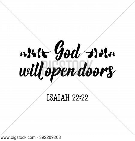 God Will Open Doors. Lettering. Inspirational And Bible Quote. Can Be Used For Prints Bags, T-shirts