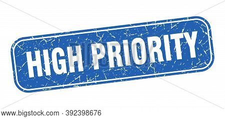 High Priority Stamp. High Priority Square Grungy Blue Sign