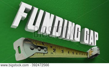 Funding Gap Measuring Tape How Much Money Needed Shortfall 3d Illustration